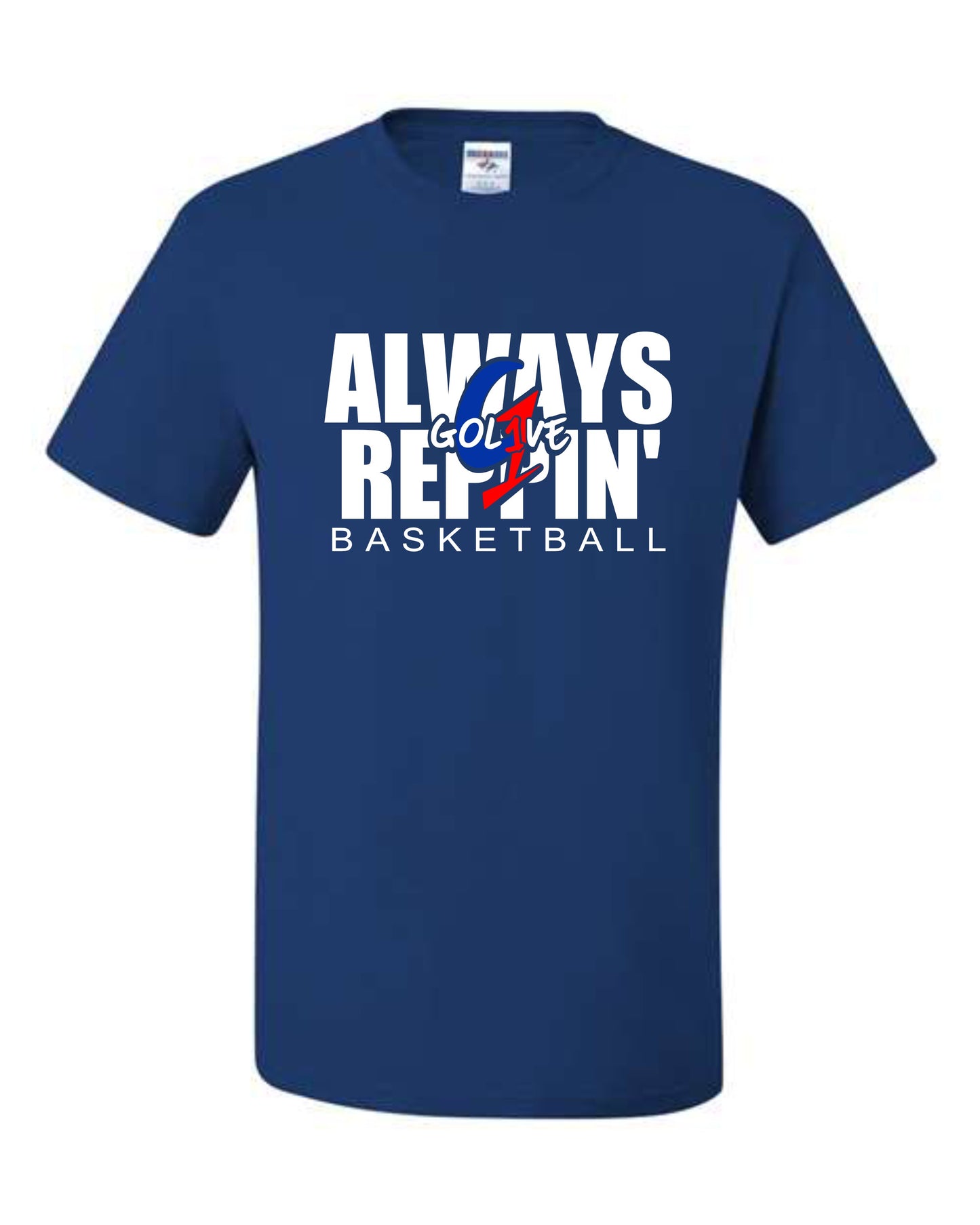 ALWAYS REPIN’ – GoL1VE Basketball Tee