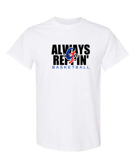 ALWAYS REPIN’ – GoL1VE Basketball Tee